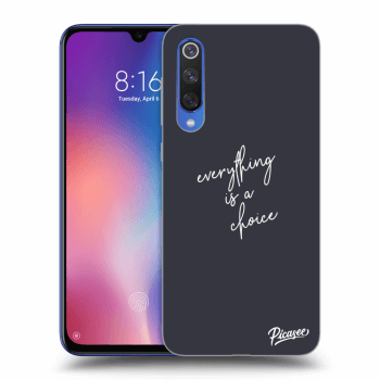 Obal pre Xiaomi Mi 9 SE - Everything is a choice