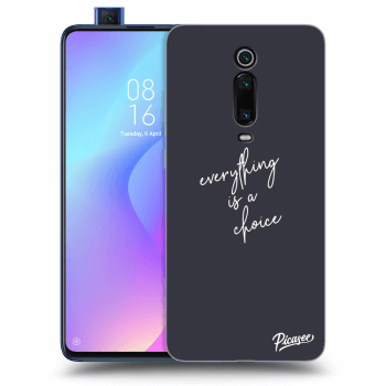 Obal pre Xiaomi Mi 9T (Pro) - Everything is a choice