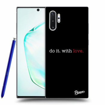 Obal pre Samsung Galaxy Note 10+ N975F - Do it. With love.