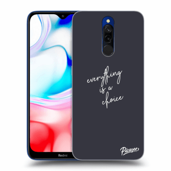 Obal pre Xiaomi Redmi 8 - Everything is a choice