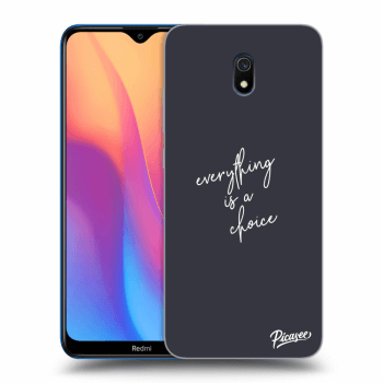 Obal pre Xiaomi Redmi 8A - Everything is a choice