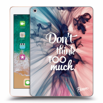 Obal pre Apple iPad 9.7" 2018 (6. gen) - Don't think TOO much