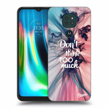 Obal pre Motorola Moto G9 Play - Don't think TOO much