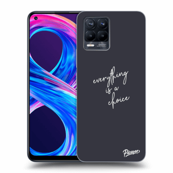 Obal pre Realme 8 Pro - Everything is a choice