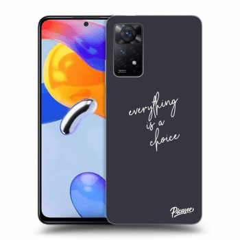 Obal pre Xiaomi Redmi Note 11 Pro - Everything is a choice