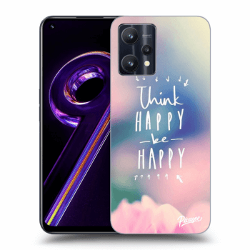 Obal pre Realme 9 Pro 5G - Think happy be happy