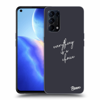 Obal pre OPPO Reno 5 5G - Everything is a choice