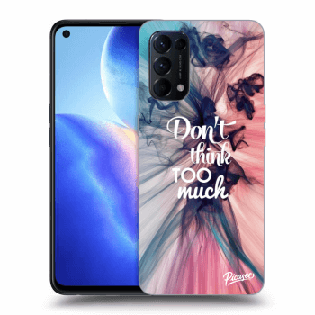 Obal pre OPPO Reno 5 5G - Don't think TOO much
