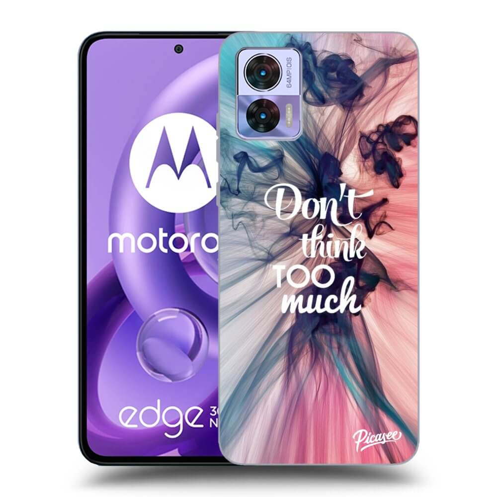 Picasee silikónový čierny obal pre Motorola Edge 30 Neo - Don't think TOO much