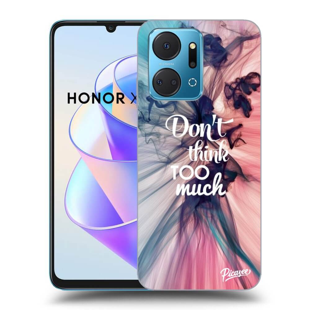 Picasee ULTIMATE CASE pro Honor X7a - Don't think TOO much