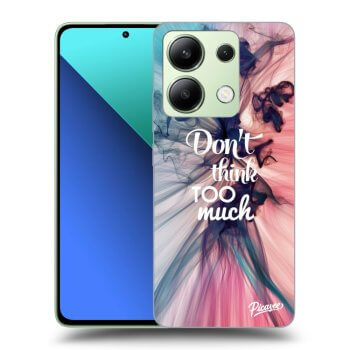 Picasee ULTIMATE CASE pro Xiaomi Redmi Note 13 5G - Don't think TOO much