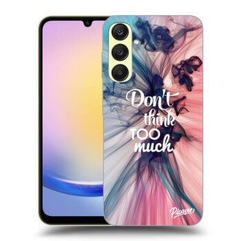 Picasee ULTIMATE CASE pro Samsung Galaxy A25 A256B 5G - Don't think TOO much