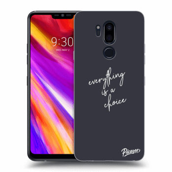 Obal pre LG G7 ThinQ - Everything is a choice